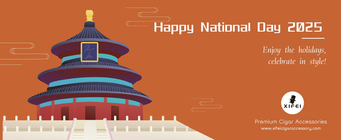 Holidays | Celebrate China National Day with Xifei Cigar Accessories – Holiday Notice & Special Offer!