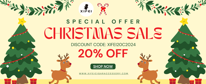 Discounts | Celebrate Christmas with 20% Off XIFEI Cigar Accessories